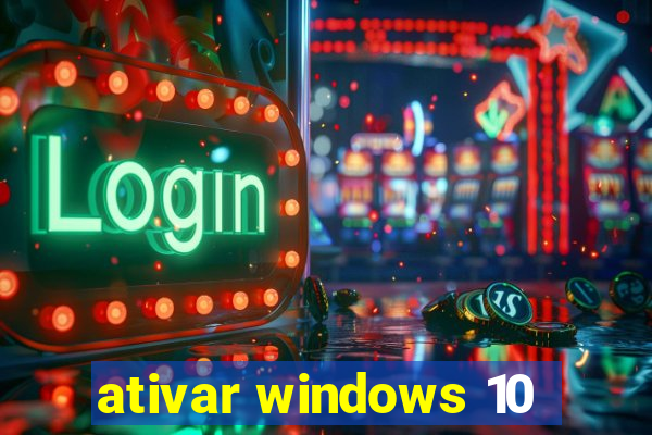 ativar windows 10